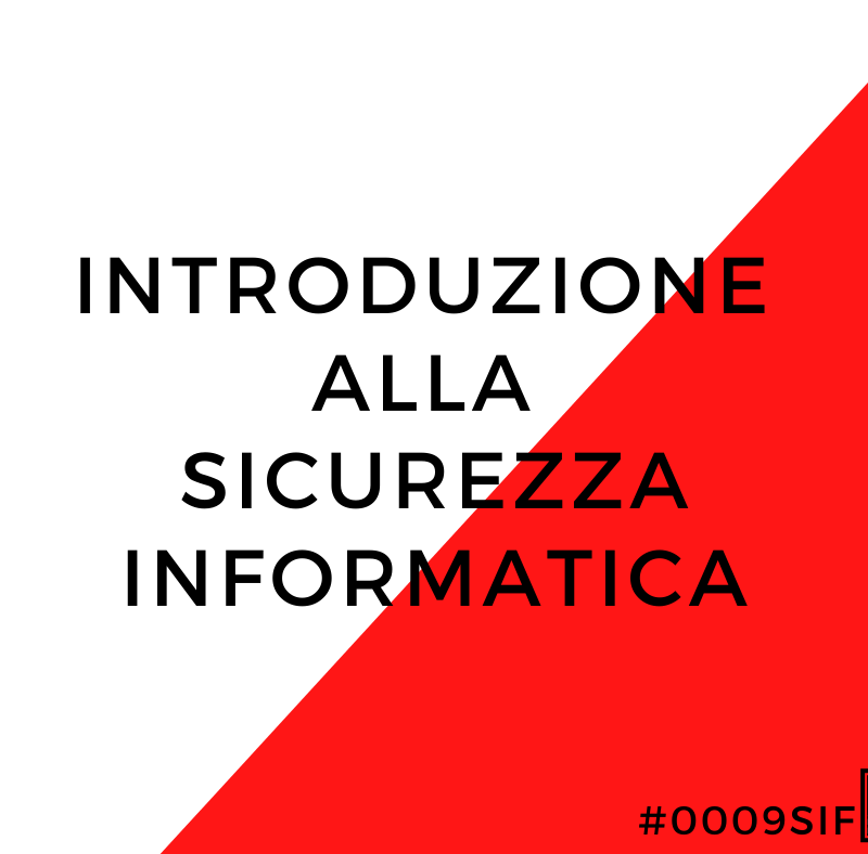 Lezione 1: Introduzione alla sicurezza informatica